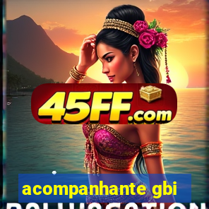 acompanhante gbi